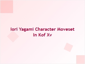 Iori Yagami Special Moves in Kof Xv